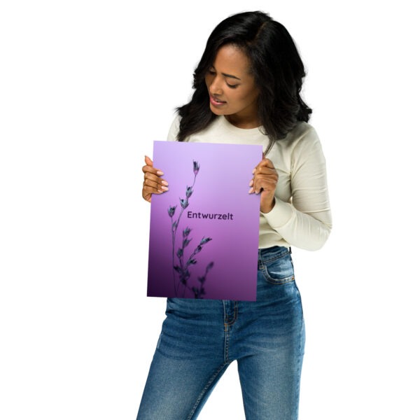 Poster „Entwurzelt“ – Für alle, die etwas verloren haben. Und wissen, was fehlt. (21×30 bis 50×70) – Bild 7