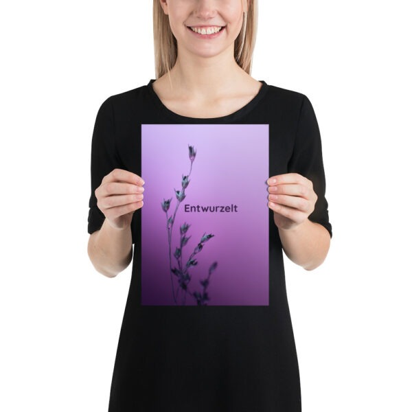 Poster „Entwurzelt“ – Für alle, die etwas verloren haben. Und wissen, was fehlt. (21×30 bis 50×70) – Bild 6
