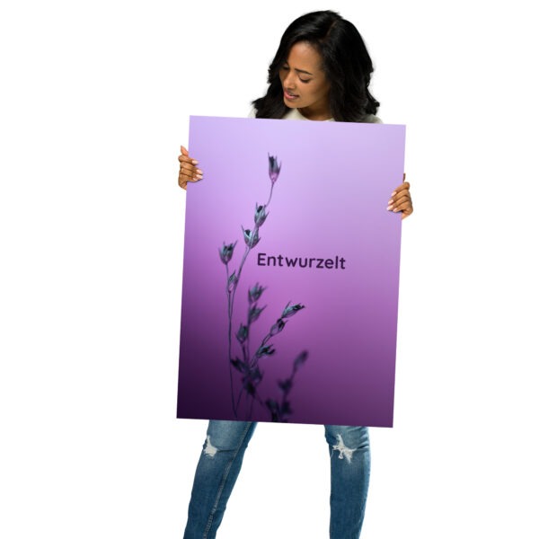 Poster „Entwurzelt“ – Für alle, die etwas verloren haben. Und wissen, was fehlt. (21×30 bis 50×70) – Bild 9