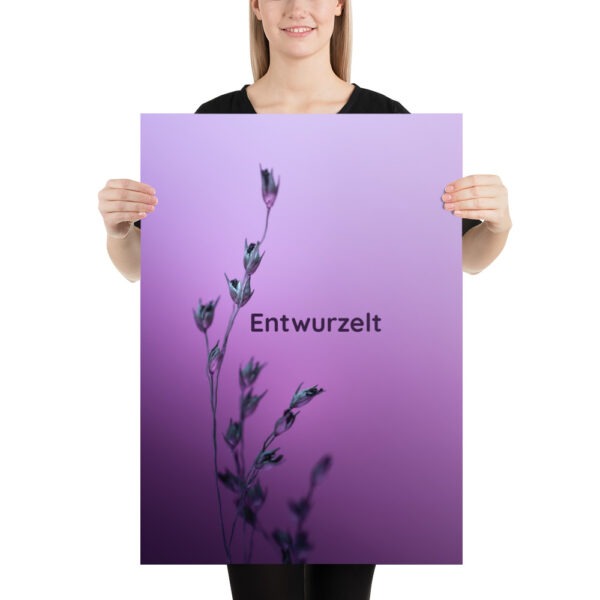 Poster „Entwurzelt“ – Für alle, die etwas verloren haben. Und wissen, was fehlt. (21×30 bis 50×70) – Bild 8